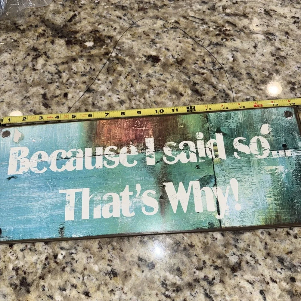 Distressed farmhouse‎ blue Metal wall plaque sign. Because I Said So. 5548